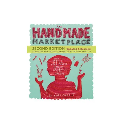 The Handmade Marketplace - 2nd Edition by Kari Chapin (Paperback)