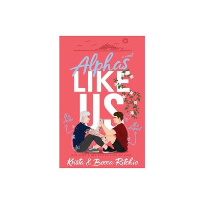 Alphas Like Us (Special Edition) - (Like Us Series: Billionaires & Bodyguards) by Krista Ritchie & Becca Ritchie (Paperback)