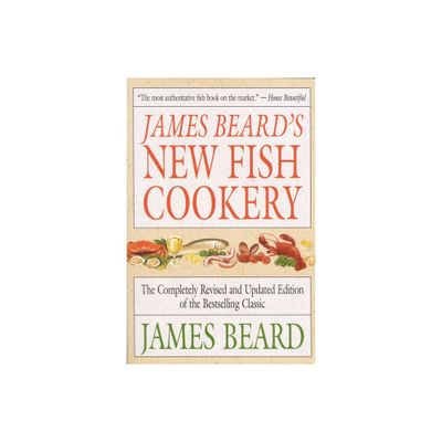 James Beards New Fish Cookery - (Paperback)