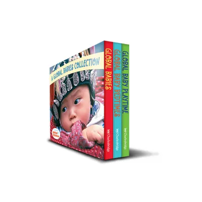 Global Babies Boxed Set - by The Global Fund for Children (Mixed Media Product)