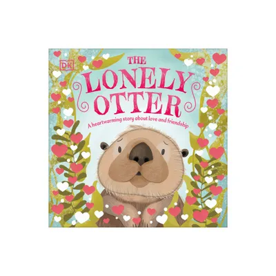 The Lonely Otter - (First Seasonal Stories) by DK (Board Book)