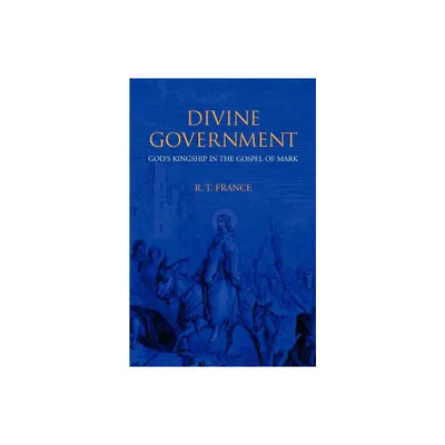 Divine Government - by R T France (Paperback)