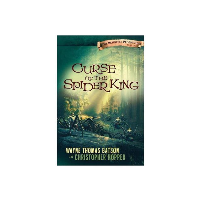 Curse of the Spider King - by Wayne Thomas Batson & Christopher Hopper (Paperback)