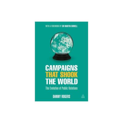 Campaigns That Shook the World - by Danny Rogers (Paperback)