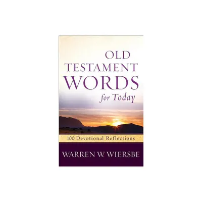 Old Testament Words for Today - by Warren W Wiersbe (Paperback)