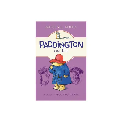 Paddington on Top - by Michael Bond (Paperback)