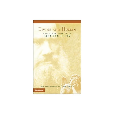 Divine and Human - by Leo Tolstoy & Peter Sekirin (Paperback)