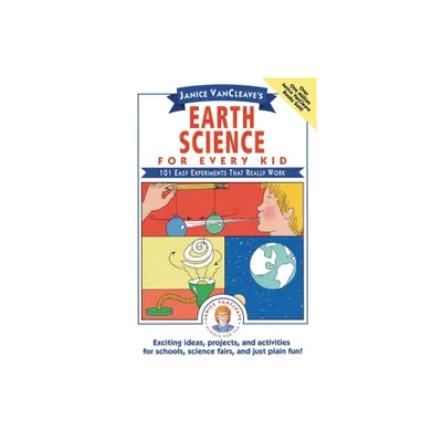 Janice Vancleaves Earth Science for Every Kid - by Janice VanCleave (Paperback)