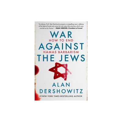 War Against the Jews - by Alan Dershowitz (Hardcover)