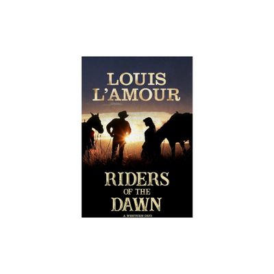 Riders of the Dawn - Large Print by Louis LAmour (Hardcover)