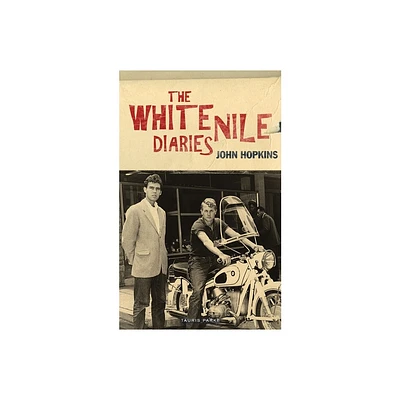 The White Nile Diaries - by John Hopkins (Paperback)