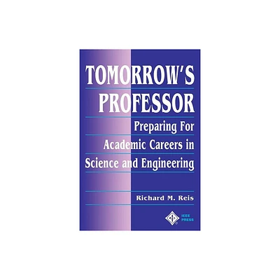 Tomorrows Professor - by Richard M Reis (Paperback)