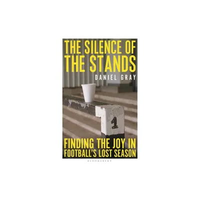 The Silence of the Stands - by Daniel Gray (Paperback)