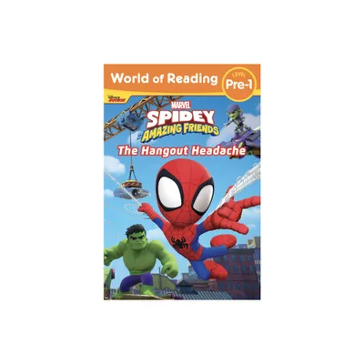 World of Reading: Spidey and His Amazing Friends: The Hangout Headache - by Marvel Press Book Group (Paperback)