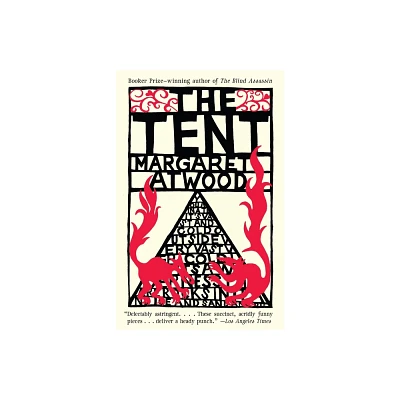 The Tent - by Margaret Atwood (Paperback)