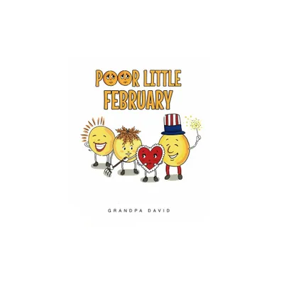 Poor Little February - by Grandpa David -- David M Berman (Paperback)