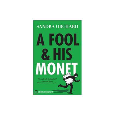 Fool and His Monet - (Serena Jones Mysteries) by Sandra Orchard (Paperback)