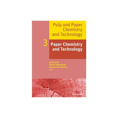 Paper Chemistry and Technology - by Monica Ek & Gran Gellerstedt & Gunnar Henriksson (Paperback)