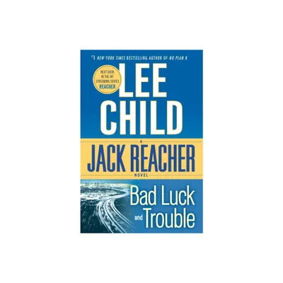 Bad Luck and Trouble - (Jack Reacher) by Lee Child (Paperback)