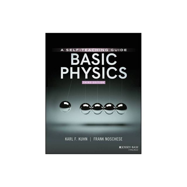 Basic Physics - 3rd Edition by Karl F Kuhn & Frank Noschese (Paperback)