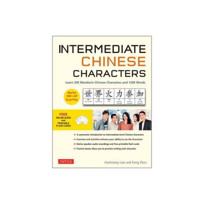 Intermediate Chinese Characters - by Haohsiang Liao & Kang Zhou (Paperback)