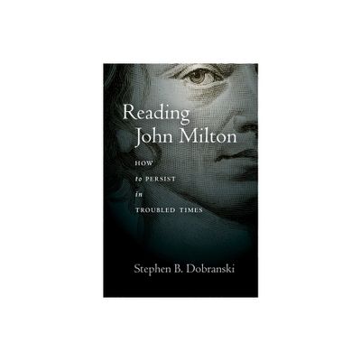 Reading John Milton - by Stephen Dobranski (Hardcover)