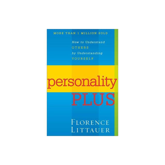 Personality Plus - 2nd Edition by Florence Littauer (Paperback)