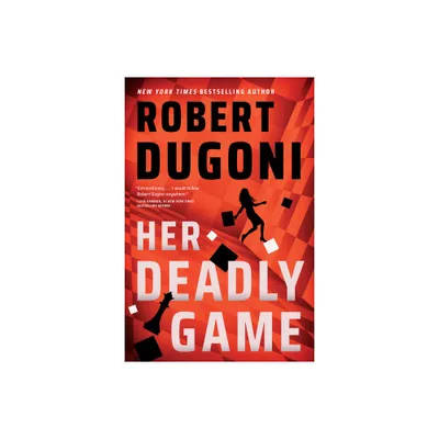 Her Deadly Game - (Keera Duggan) by Robert Dugoni (Paperback)