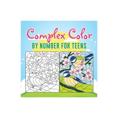 Complex Color by Number for Teens - by Educando Kids (Paperback)