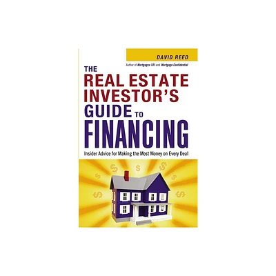 The Real Estate Investors Guide to Financing - by David Reed (Paperback)