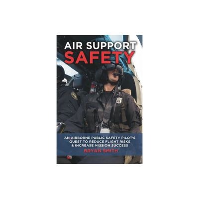 Air Support Safety - by Bryan Smith (Paperback)