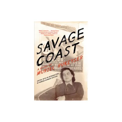 Savage Coast - by Muriel Rukeyser (Paperback)