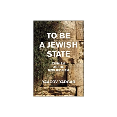 To Be a Jewish State - by Yaacov Yadgar (Hardcover)