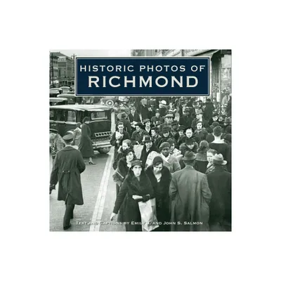 Historic Photos of Richmond - (Hardcover)