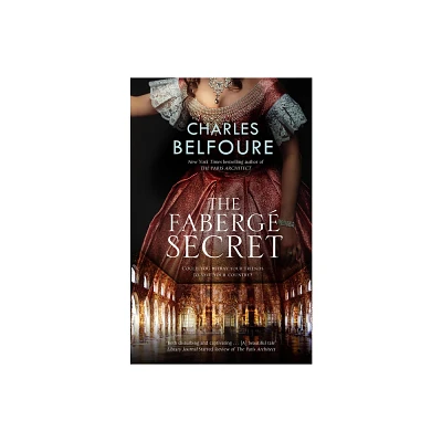 The Faberg Secret - by Charles Belfoure (Paperback)