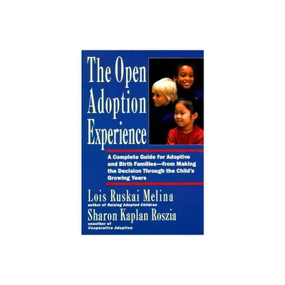 Open Adoption Experience - by Lois Ruskai Melina (Paperback)