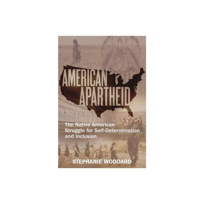 American Apartheid - by Stephanie Woodard (Paperback)