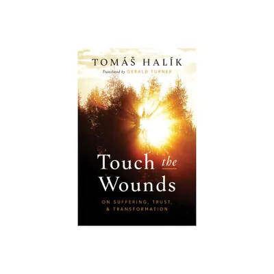 Touch the Wounds - by Toms Halk (Hardcover)