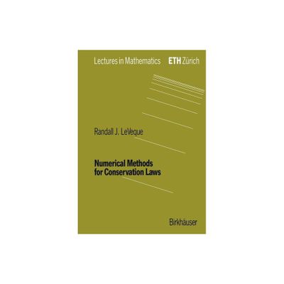 Numerical Methods for Conservation Laws - (Lectures in Mathematics. Eth Zrich) 2nd Edition by Randall J Leveque (Paperback)