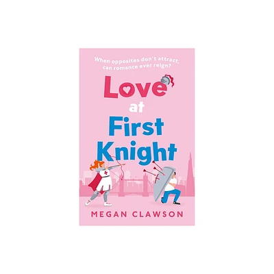 Love at First Knight - by Megan Clawson (Paperback)