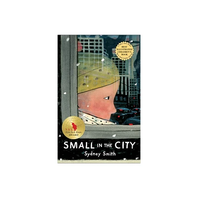 Small in the City - by Sydney Smith (Paperback)