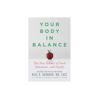 Your Body in Balance - by Neal D Barnard MD (Paperback)