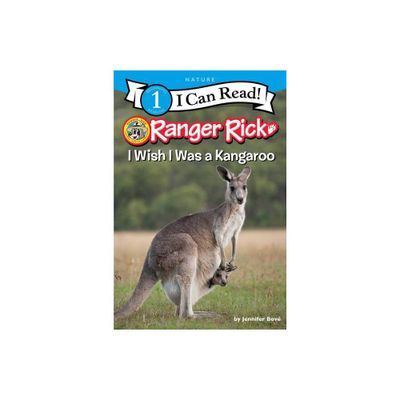 Ranger Rick: I Wish I Was a Kangaroo - (I Can Read Level 1) by Jennifer Bov (Hardcover)