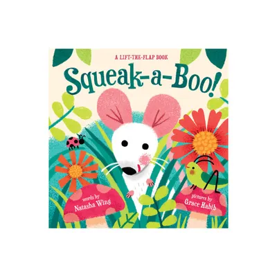 Squeak-A-Boo! - by Natasha Wing (Board Book)