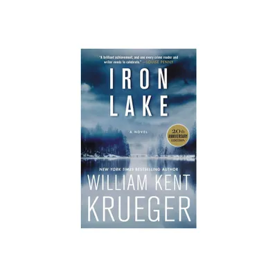 Iron Lake (20th Anniversary Edition) - (Cork OConnor Mystery) by William Kent Krueger (Paperback)