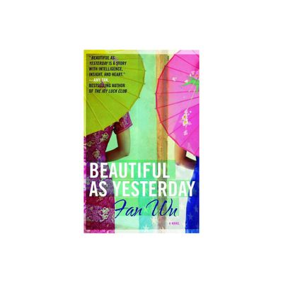 Beautiful as Yesterday - by Fan Wu (Paperback)