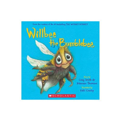 Willbee the Bumblebee - by Craig Smith & Maureen Thomson (Paperback)