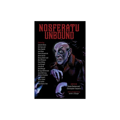 Nosferatu Unbound - by Steven Paulsen & Christopher Sequeira (Paperback)