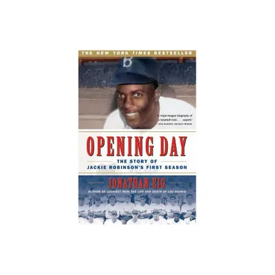 Opening Day - by Jonathan Eig (Paperback)