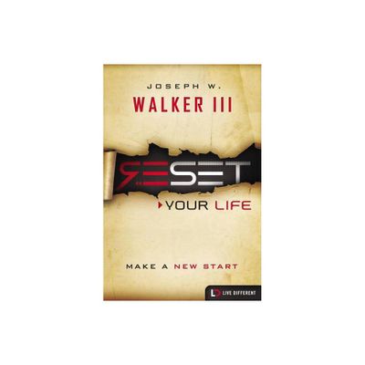 Reset Your Life - (Live Different) by Joseph W Walker III (Paperback)